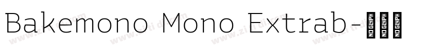 Bakemono Mono Extrab字体转换